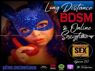 Cybersex & gjatë distance sksm tools - amerikane seks podcast